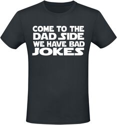 Come To The Dad Side We Have Bad Jokes, Slogans, T-Shirt Manches courtes