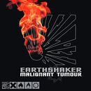 Earthshaker, Malignant Tumour, CD