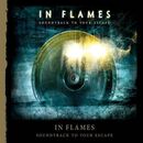 Soundtrack to your escape, In Flames, CD