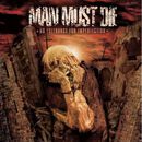 No tolerance for imperfection, Man Must Die, CD