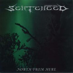 North from here, Sentenced, LP