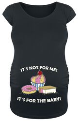 It`s Not For Me! It`s For The Baby!, Positiekleding, T-shirt