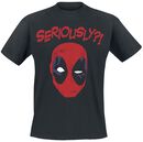 Seriously?!, Deadpool, T-shirt