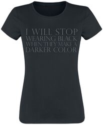 I Will Stop Wearing Black, Slogans, T-shirt