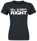 Mrs. Always Right, Family And Friends, T-shirt