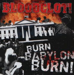 Burn Babylon burn, Bloodclot, CD
