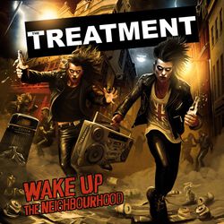 Wake up the neighborhood, The Treatment, CD