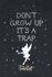Don´t Grow Up
