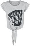 We're All Mad Here, Alice in Wonderland, T-shirt