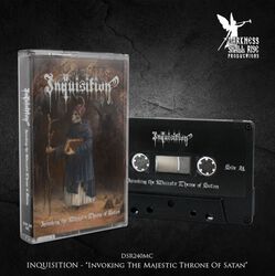 Invoking the majestic throne of Satan, Inquisition, K7 audio