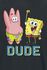Patrick & SpongeBob - Dude